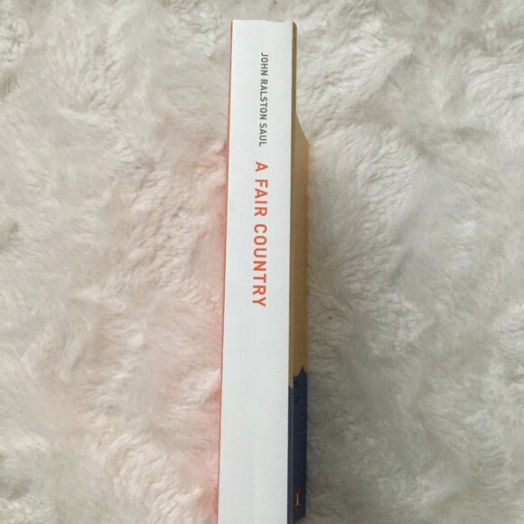 2/$20 'A Fair Country' Softcover By John Ralston Saul - Picture 4 of 7
